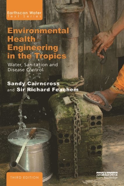 Sir Richard Feachem, Sandy Cairncross - Environmental Health Engineering in the Tropics, E-bok