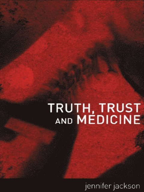 Jennifer Jackson - Truth, Trust and Medicine, E-bok