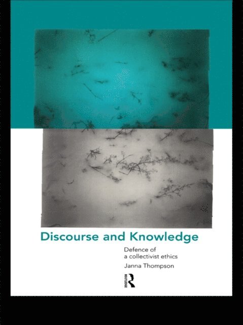 Janna Thompson - Discourse and Knowledge, E-bok