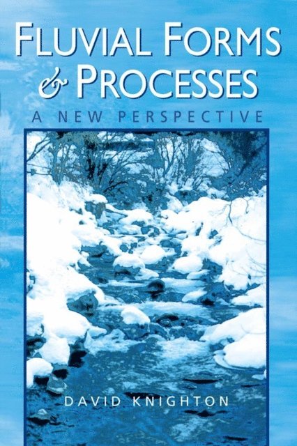 David Knighton - Fluvial Forms and Processes, E-bok