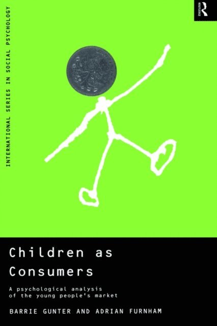 Barrie Gunter, Adrian Furnham - Children as Consumers, E-bok