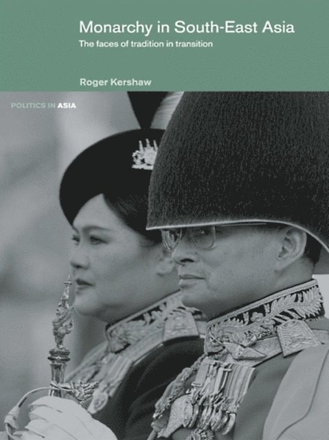 Roger Kershaw - Monarchy in South East Asia, E-bok