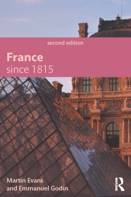 Emmanuel Godin, Martin Evans - France Since 1815, E-bok