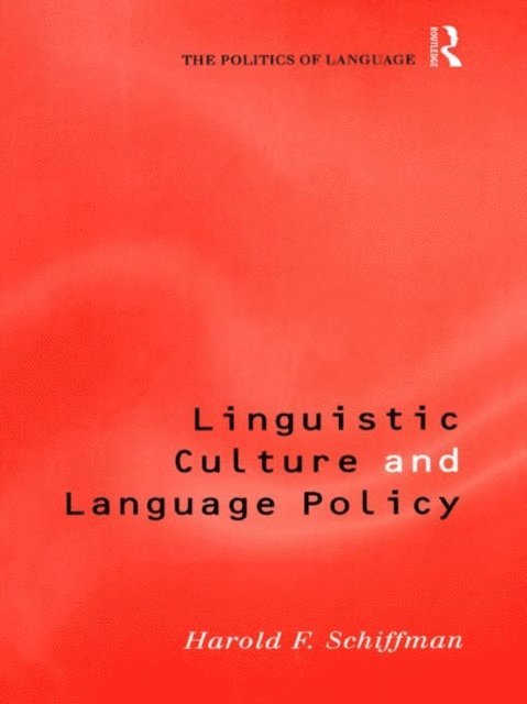 Harold Schiffman - Linguistic Culture and Language Policy, E-bok
