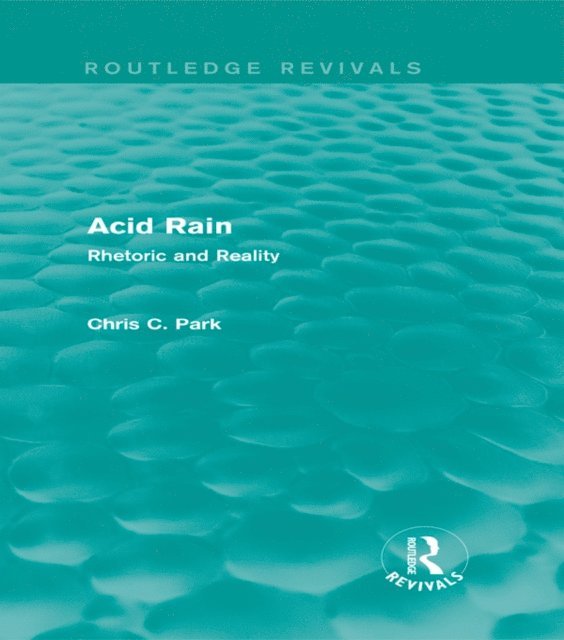 Chris C. Park - Acid Rain (Routledge Revivals), E-bok