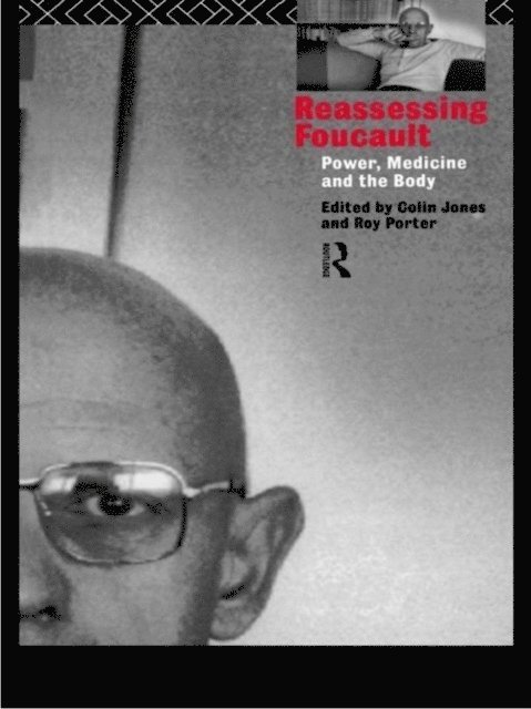 Roy Porter, Colin Jones - Reassessing Foucault, E-bok