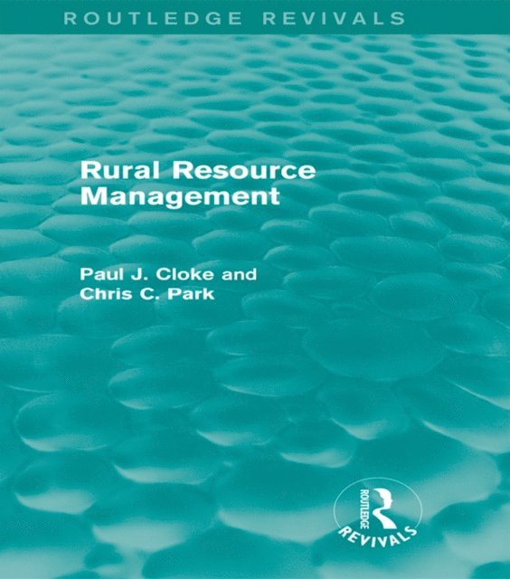 Chris C. Park, Paul Cloke - Rural Resource Management (Routledge Revivals), E-bok