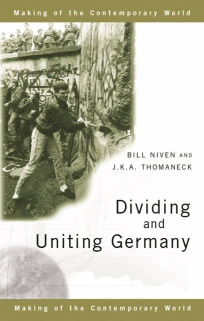 J. K. A. Thomaneck, Bill Niven - Dividing and Uniting Germany, E-bok