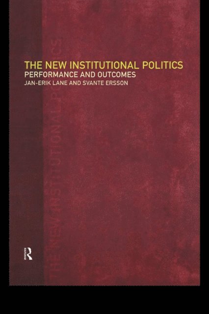 Jan-Erik Lane, Svante Ersson - New Institutional Politics, E-bok