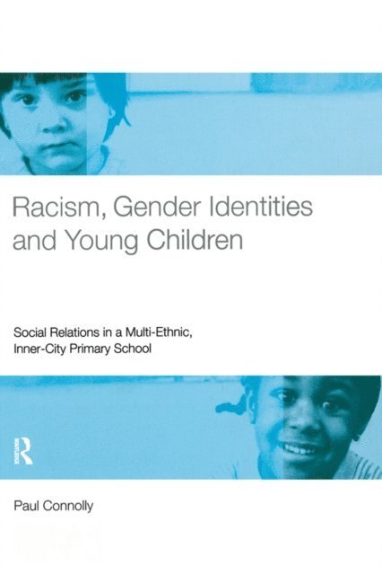 Paul Connolly - Racism, Gender Identities and Young Children, E-bok
