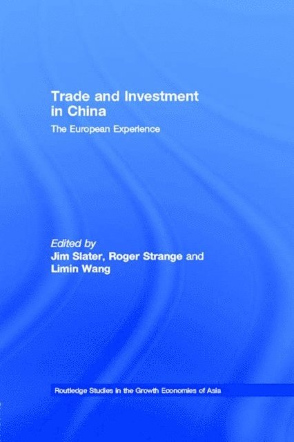 Limin Wang, Roger Strange, Jim Slater - Trade and Investment in China, E-bok