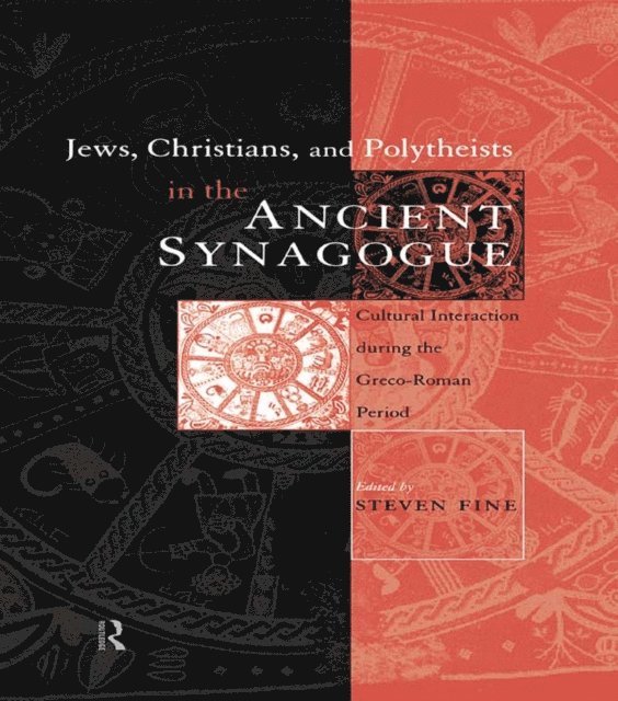 Steven Fine - Jews, Christians and Polytheists in the Ancient Synagogue, E-bok