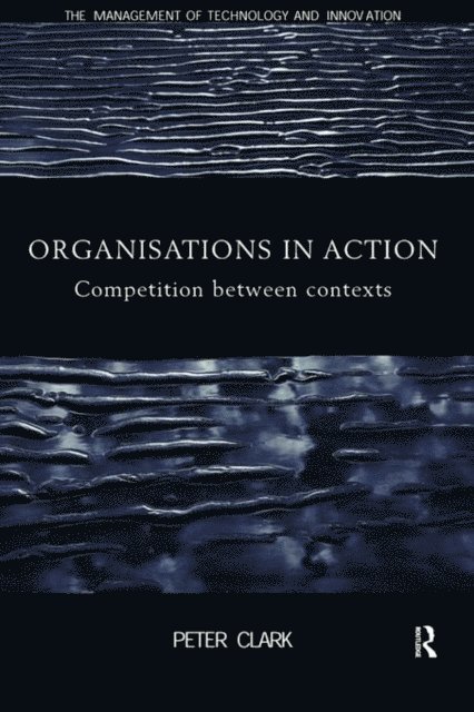 Peter Clark - Organizations in Action, E-bok