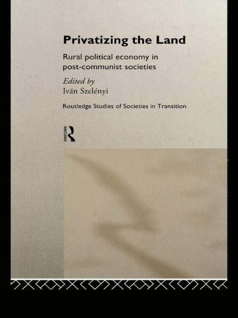 Ivan Szelenyi - Privatizing the Land, E-bok
