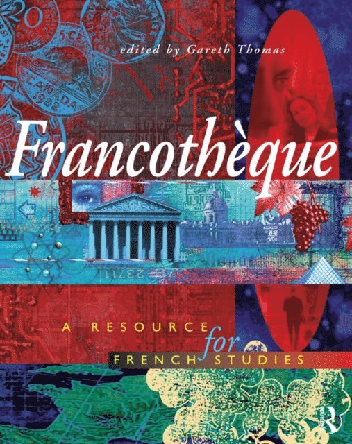 Gareth Thomas - Francotheque: A resource for French studies, E-bok