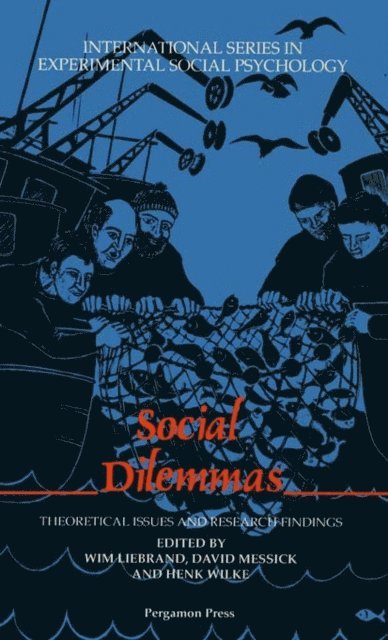 Henk Wilke, David Messick, Wim Liebrand - Social Dilemmas, E-bok