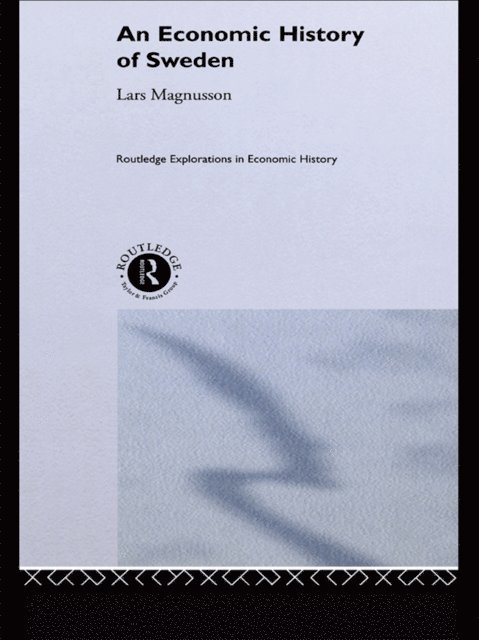 Lars Magnusson - Economic History of Sweden, E-bok