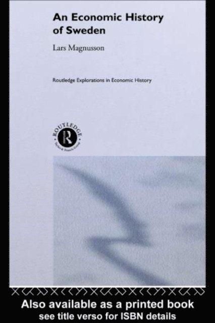 Lars Magnusson - Economic History of Sweden, E-bok