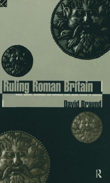 David Braund - Ruling Roman Britain, E-bok