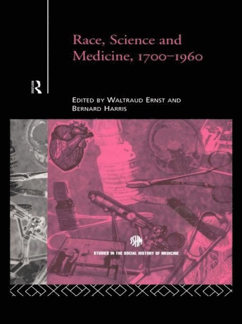 Bernard Harris, Waltraud Ernst - Race, Science and Medicine, 1700-1960, E-bok