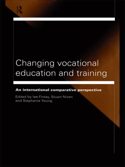 Stephanie Young, Stuart Niven, Ian Finlay - Changing Vocational Education and Training, E-bok