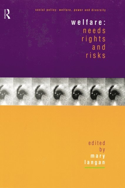 Mary Langan - Welfare: Needs, Rights and Risks, E-bok