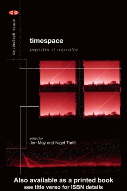 Nigel Thrift, Jon May - Timespace, E-bok