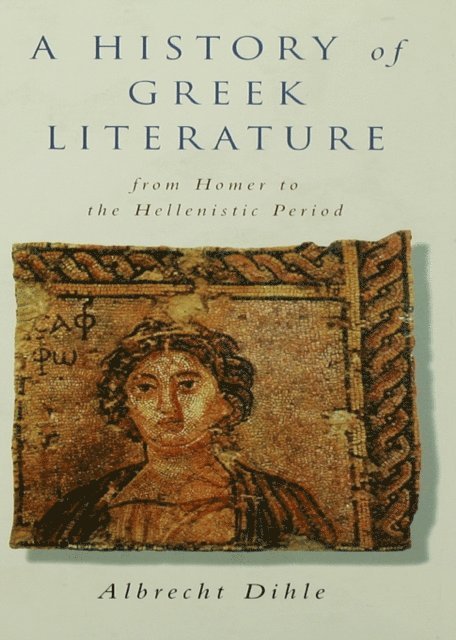 Albrecht Dihle - History of Greek Literature, E-bok