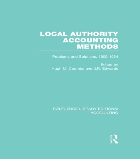 J. Edwards, Hugh Coombs - Local Authority Accounting Methods, E-bok