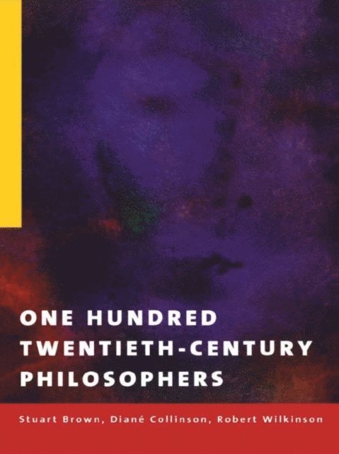 Stuart Brown - One Hundred Twentieth-Century Philosophers, E-bok