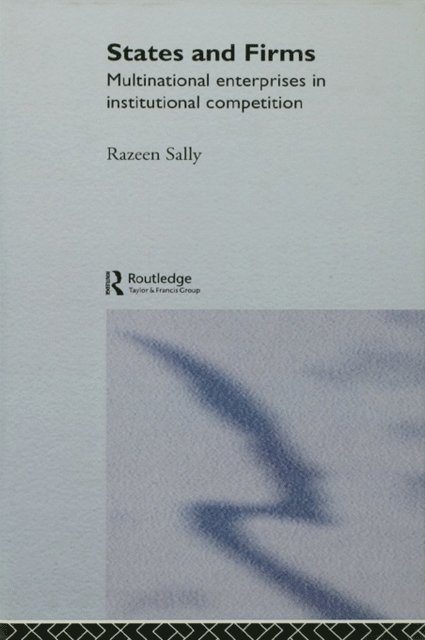Razeen Sally - States and Firms, E-bok
