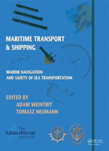 Tomasz Neumann, Adam Weintrit - Marine Navigation and Safety of Sea Transportation, E-bok