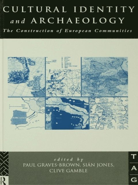 C.S. Gamble, Sian Jones, P. Graves-Brown - Cultural Identity and Archaeology, E-bok