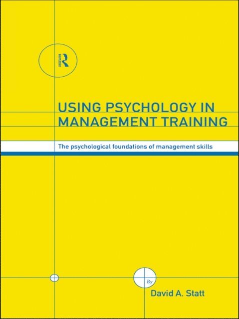 David A. Statt - Using Psychology in Management Training, E-bok