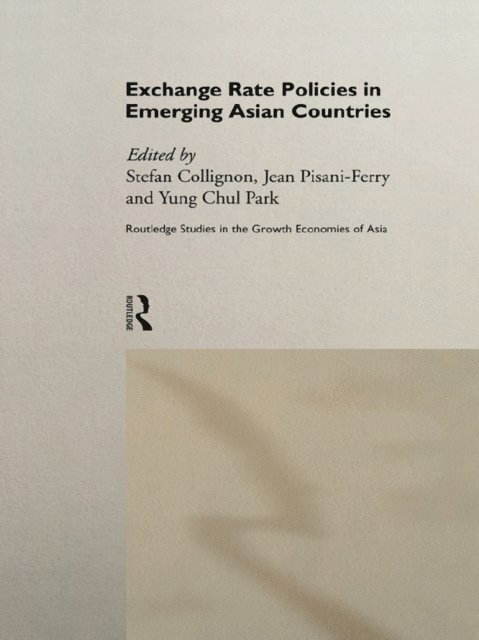 Jean Pisani-Ferry, Yung Chul Park, Stefan Collignon - Exchange Rate Policies in Emerging Asian Countries, E-bok
