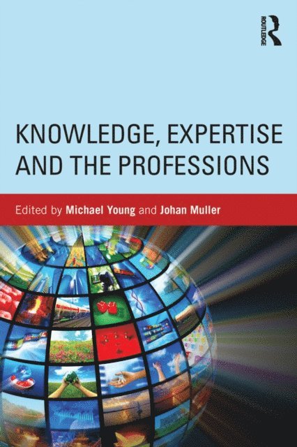 Johan Muller, Michael Young - Knowledge, Expertise and the Professions, E-bok