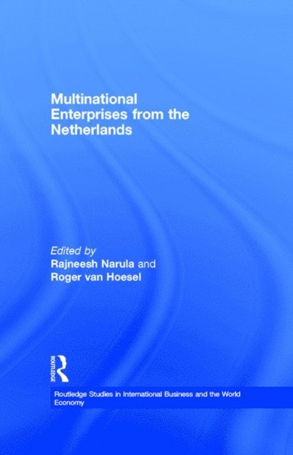 Roger van Hoesel, Rajneesh Narula - Multinational Enterprises from the Netherlands, E-bok