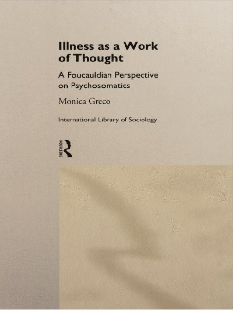 Monica Greco - Illness as a Work of Thought, E-bok