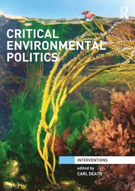 Carl Death - Critical Environmental Politics, E-bok