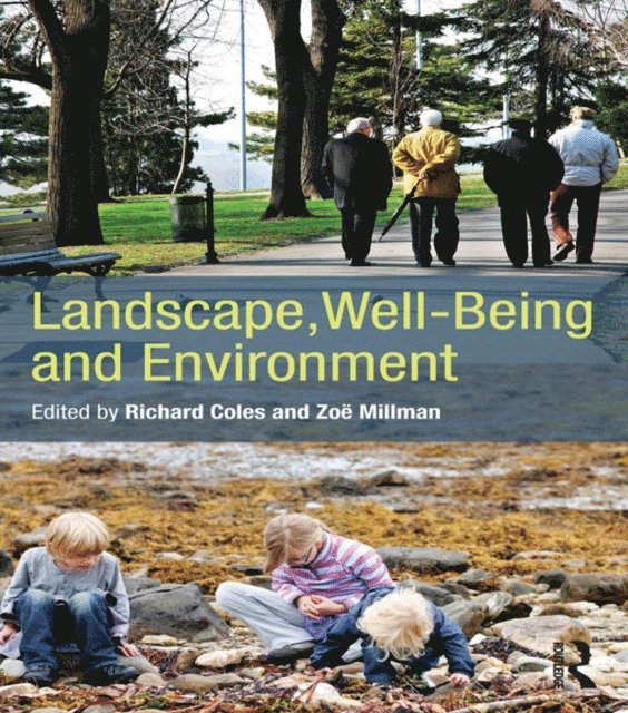 Zoe Millman, Richard Coles - Landscape, Well-Being and Environment, E-bok