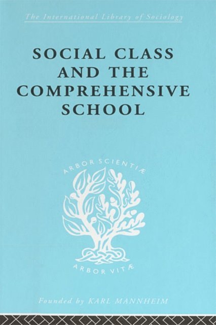 Julienne Ford, Dr Julienne Ford - Social Class and the Comprehensive School, E-bok
