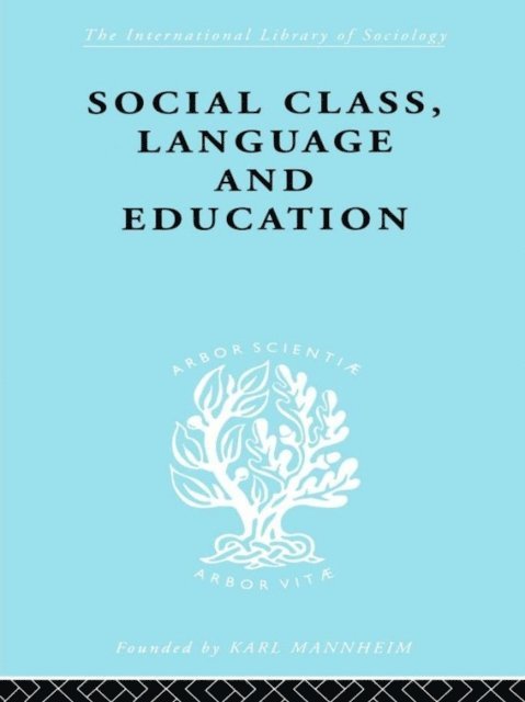 Denis Lawton - Social Class Language and Education, E-bok