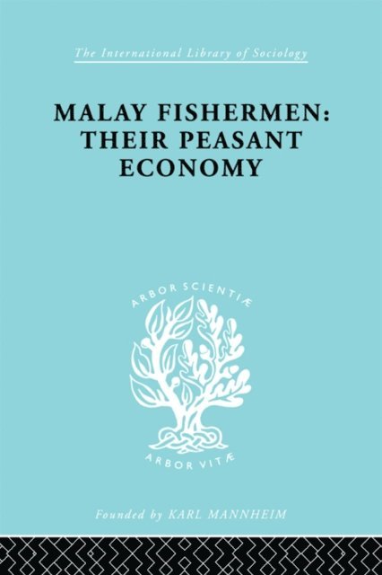 Raymond Firth - Malay Fishermen, E-bok