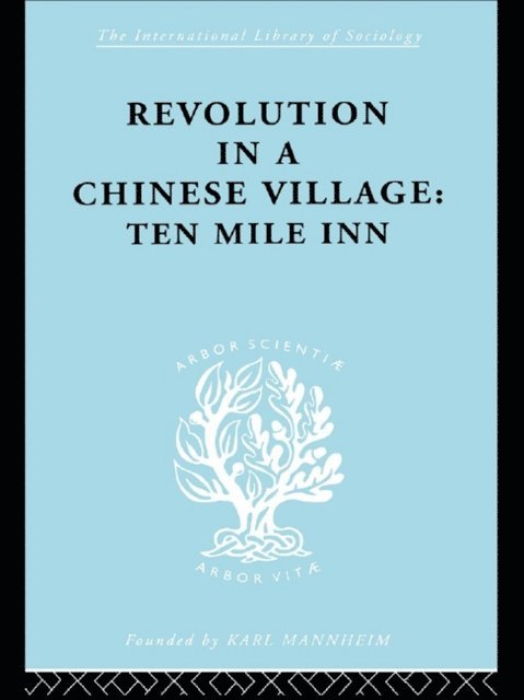 Isabel Crook, David Crook - Revolution in a Chinese Village, E-bok