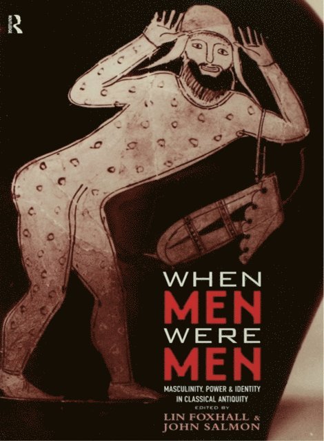 John Salmon, Lin Foxhall - When Men Were Men, E-bok