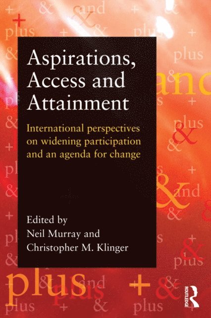 Christopher Klinger, Neil Murray - Aspirations, Access and Attainment, E-bok