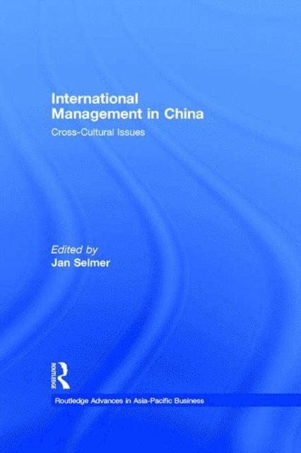 Jan Selmer - International Management in China, E-bok