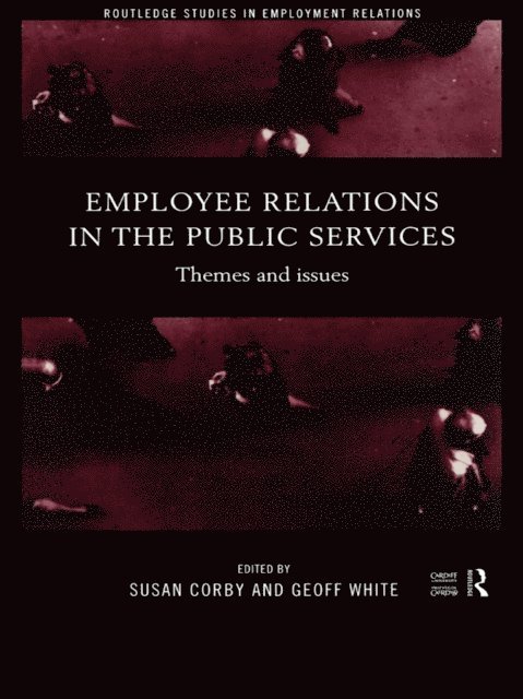 Geoff White, Susan Corby - Employee Relations in the Public Services, E-bok
