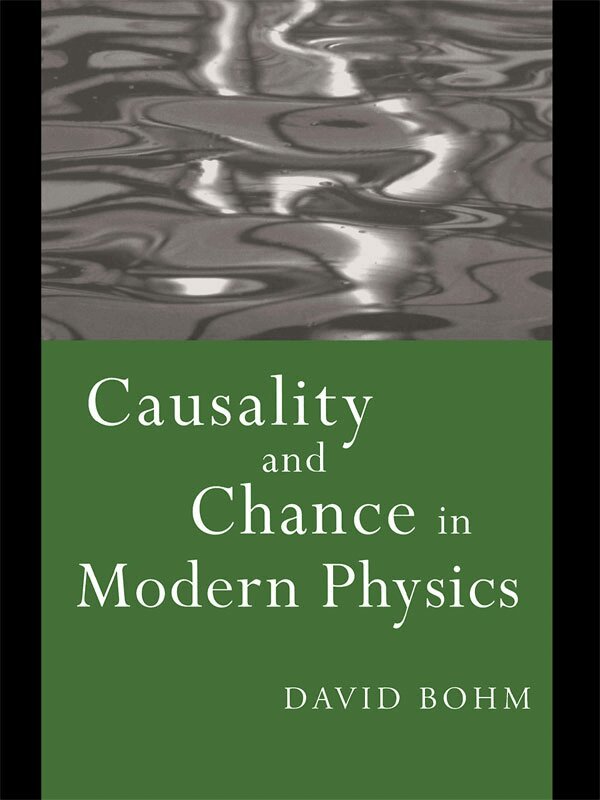 David Bohm - Causality and Chance in Modern Physics, E-bok