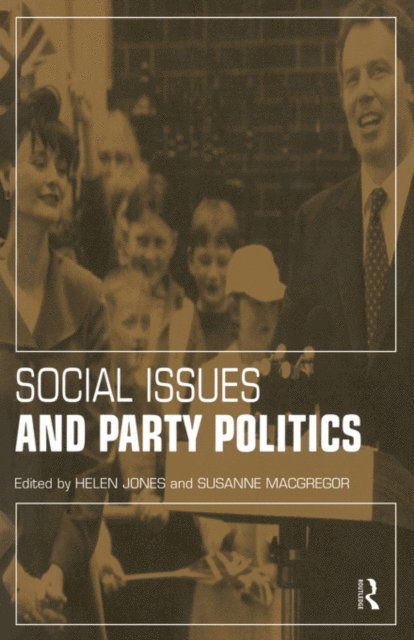 Susanne MacGregor, Helen Jones - Social Issues and Party Politics, E-bok